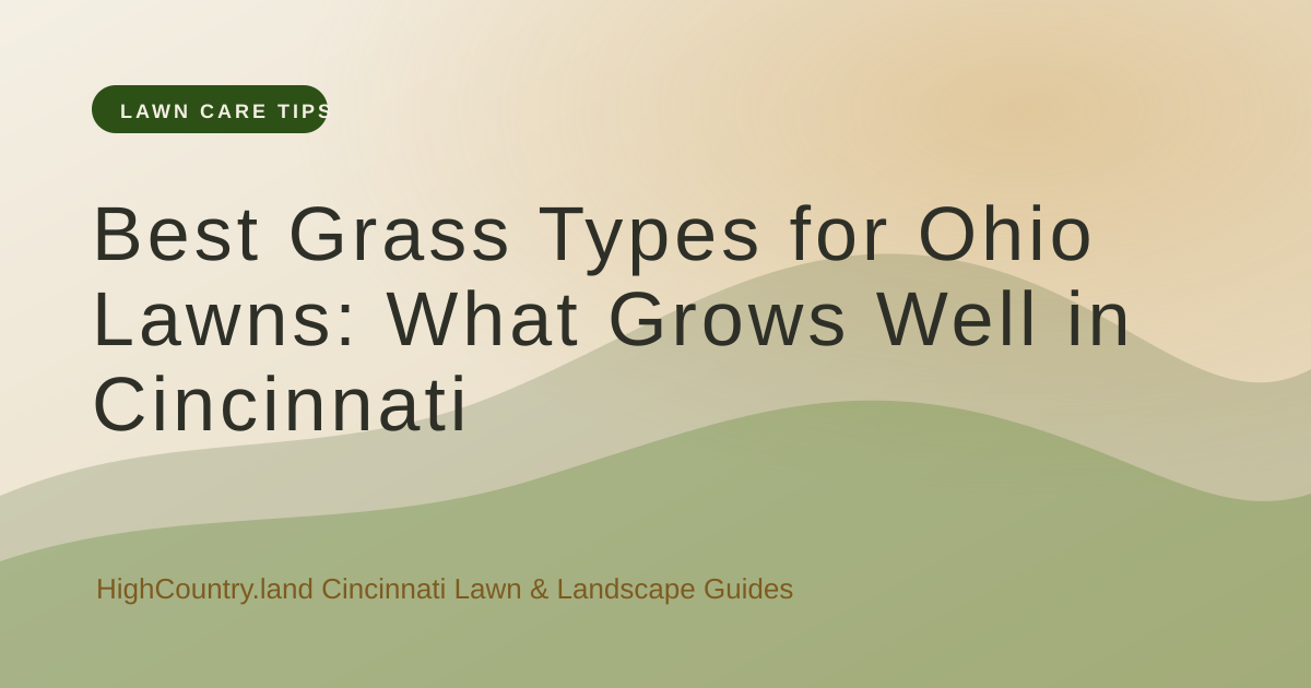 High Country illustrated title card: Choosing Grass for a Cincinnati Lawn: Questions Before Seeding