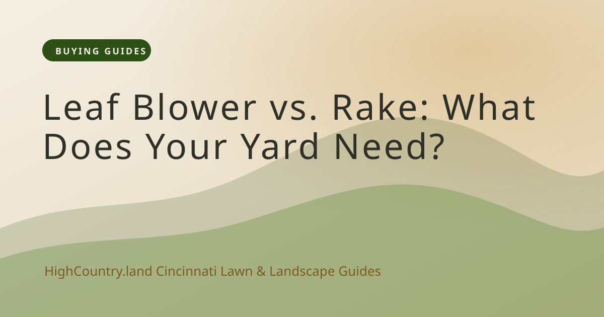 High Country illustrated title card: Leaf Blower vs. Rake: What Does Your Yard Need?