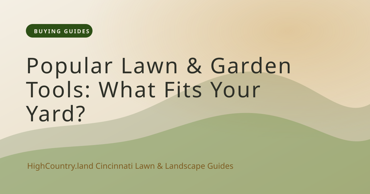 High Country illustrated title card: Popular Lawn & Garden Tools: What Fits Your Yard?