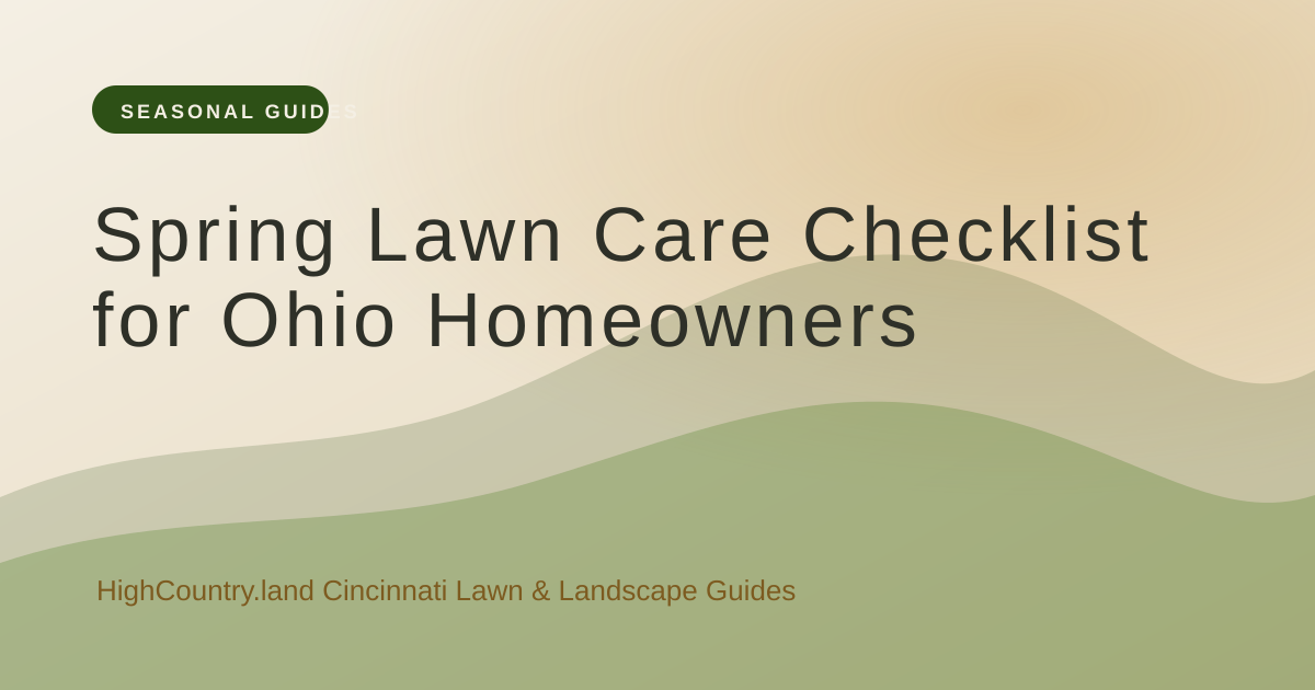 High Country illustrated title card: Spring Lawn Care Checklist for Ohio: Assess, Plan & Quote