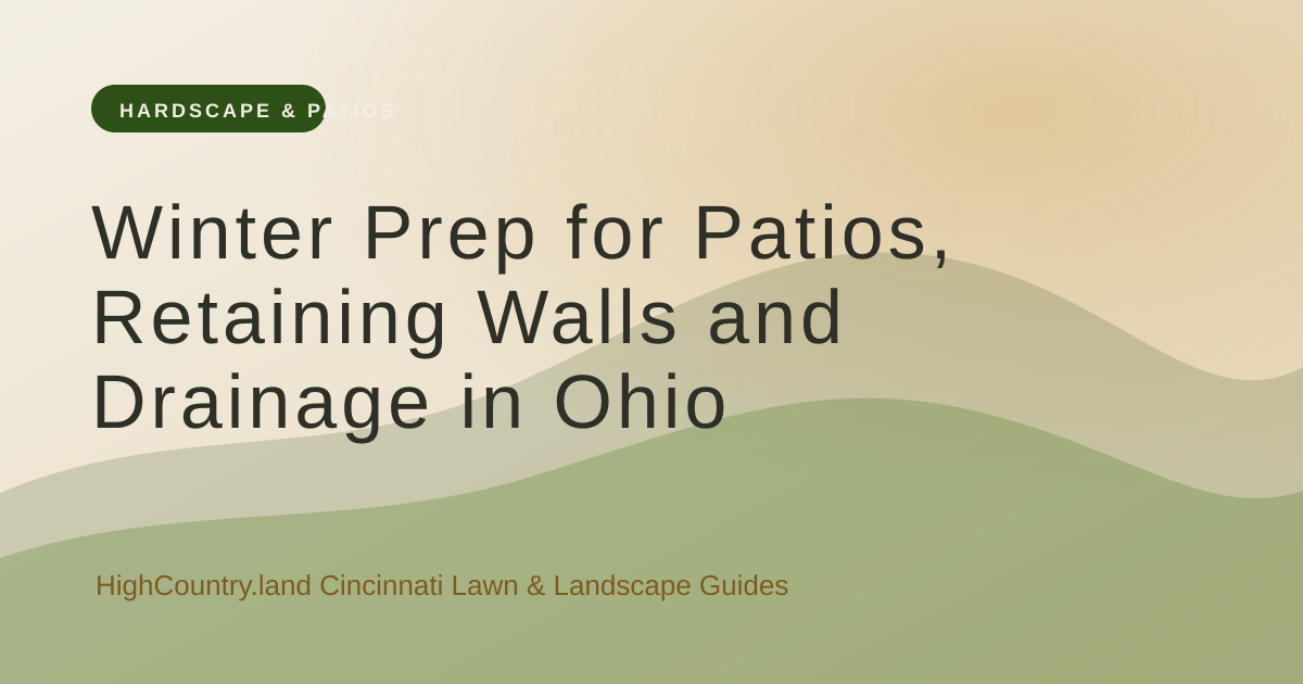 High Country illustrated title card: Winter Property Checklist: Patios, Walls & Drainage